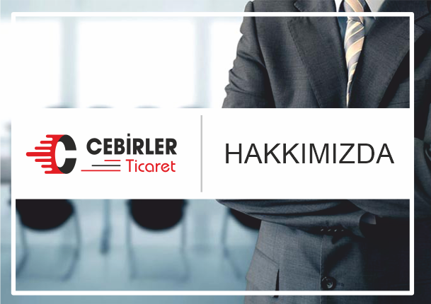 Cebirler Ticaret - Hakkımızda!